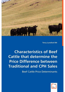 Characteristics of Beef Cattle that determine the Price Difference between Traditional and CPH Sales