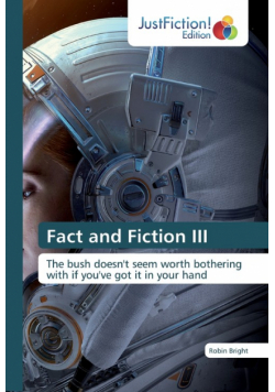 Fact and Fiction III