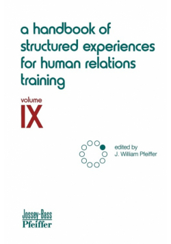 A Handbook of Structured Experiences for Human Relations Training, Volume IX
