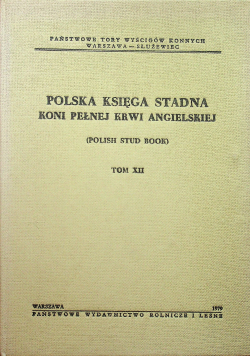 Polska księga stadna koni pełnej krwi angielskiej tom XII