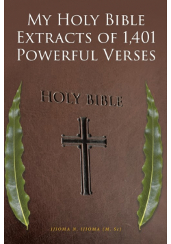 My Holy Bible Extracts of 1,401 Powerful Verses