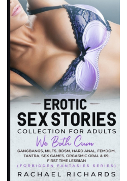 Erotic Sex Stories Collection For Adults- We Both Cum