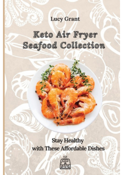 Keto Air Fryer Seafood Collection