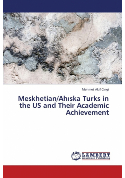 Meskhetian/Ah Ska Turks in the Us and Their Academic Achievement
