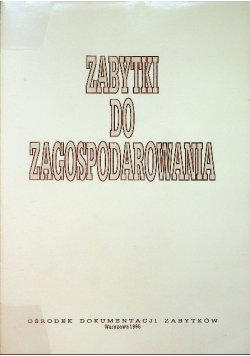 Zabytki do zagospodarowania