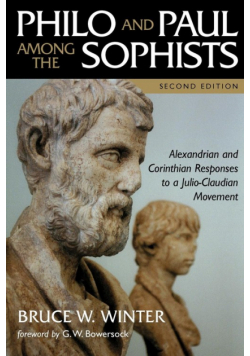 Philo and Paul Among the Sophists