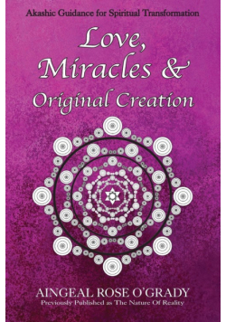 Love, Miracles &amp; Original Creation