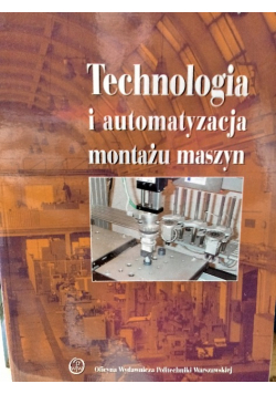 Technologia i automatyzacja montażu maszyn