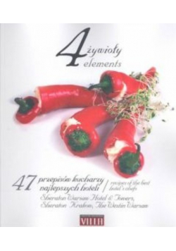 4 żywioły 47 przepisów kucharzy najlepszych hoteli