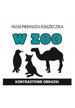 Moja pierwsza książeczka W zoo