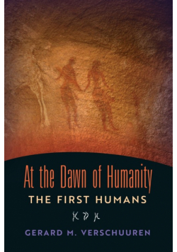 At the Dawn of Humanity