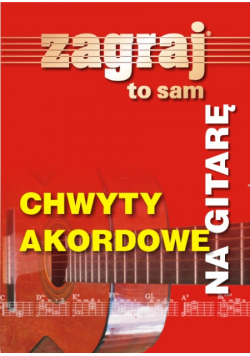 Zagraj to sam chwyty akordowe na gitarę