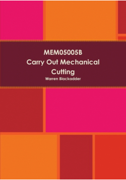 MEM05005B Carry out mechanical cutting