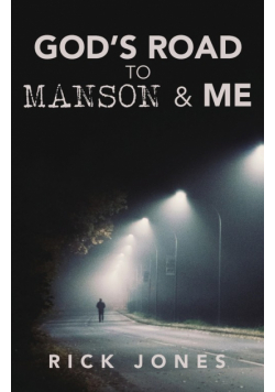God's Road to Manson &amp; Me