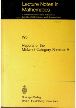 Lecture notes in mathematics Nr 195 Reports of the Midwest Category Seminar V