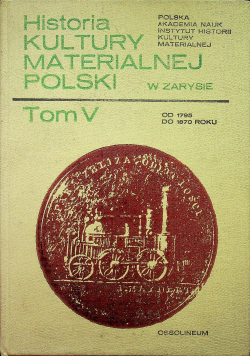Historia kultury materialnej Polski Tom V