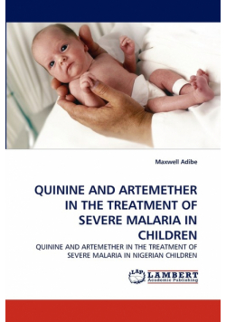 Quinine and Artemether in the Treatment of Severe Malaria in Children