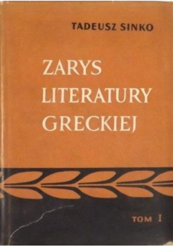 Zarys literatury greckiej Tom I