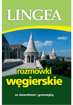 Rozmówki węgierskie ze słownikiem i gramatyką