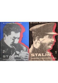 Stalin demon zbrodni i zła tom i i II