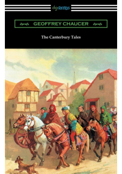 The Canterbury Tales (Annotated with a Preface by D. Laing Purves)
