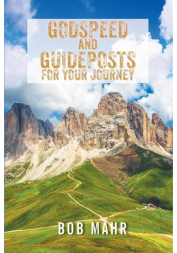 Godspeed and Guideposts for Your Journey