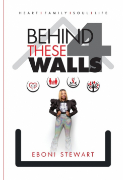 Behind These 4 Walls