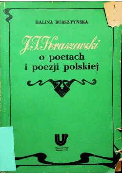 J I Kraszewski o poetach i poezji polskiej
