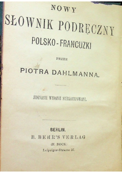 Nowy słownik podręczny polsko francuzki  1883r