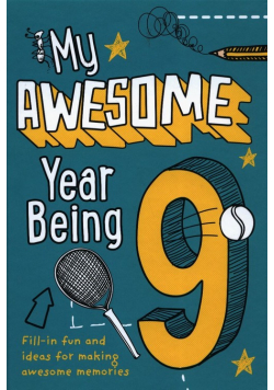 My Awesome Year Being 9