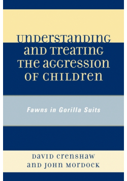 Understanding and Treating the Aggression of Children