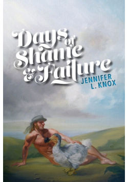 Days of Shame & Failure