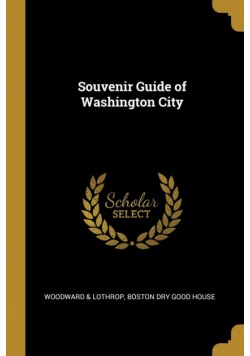Souvenir Guide of Washington City