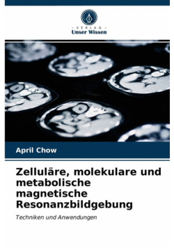 Zelluläre, molekulare und metabolische magnetische Resonanzbildgebung