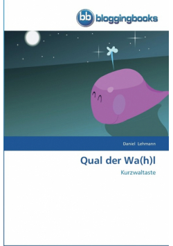 Qual der Wa(h)l