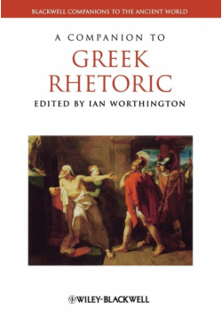 A Companion to Greek Rhetoric