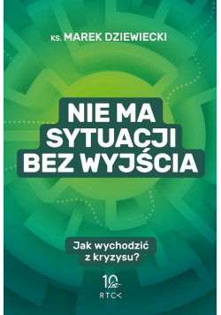 Nie ma sytuacji bez wyjścia