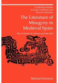 The Literature of Misogyny in Medieval Spain