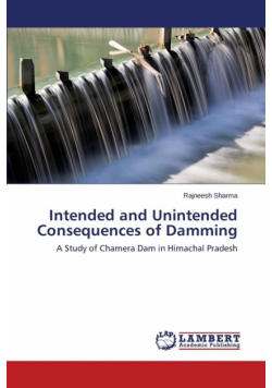 Intended and Unintended Consequences of Damming