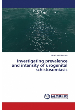 Investigating prevalence and intensity of urogenital schistosomiasis