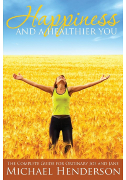 Happiness and a Healthier You