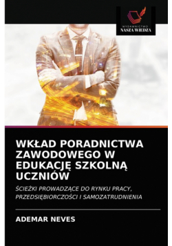 Wkład Poradnictwa Zawodowego W Edukację Szkolną Uczniów