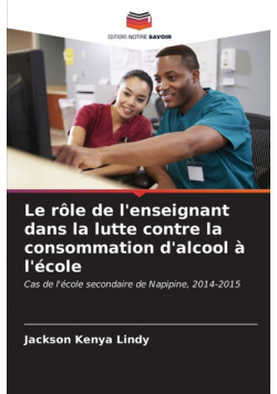 Le rôle de l'enseignant dans la lutte contre la consommation d'alcool à l'école