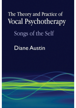 The Theory and Practice of Vocal Psychotherapy