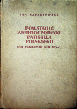 Powstanie Zjednoczonego Państwa Polskiego