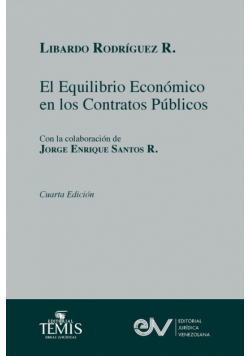 El Equilibrio Económico En Los Contratos Administrativos. Cuarta Edición 2021