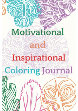 Motivational and Inspirational Coloring Journal