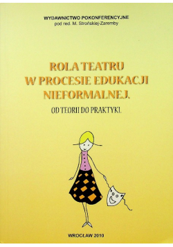 Rola teatru w procesie edukacji nieformalnej