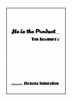 He Is the Product . . .