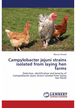 Campylobacter Jejuni Strains Isolated from Laying Hen Farms